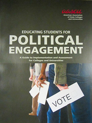 Cover photo of Educating Students for Political Engagement. A Guide to Implementation and Assessment for Colleges and Universities